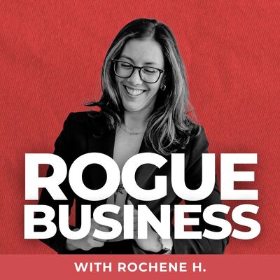 Rogue Business with Rochene H.