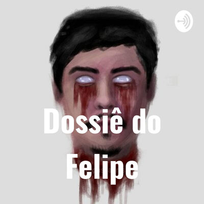 Dossiê do Felipe