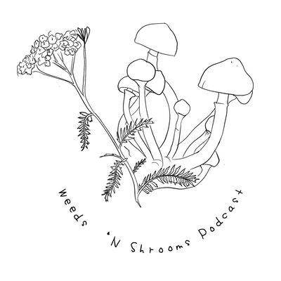 Weeds 'N Shrooms