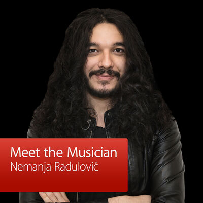 Nemanja Radulović: Meet the Musician