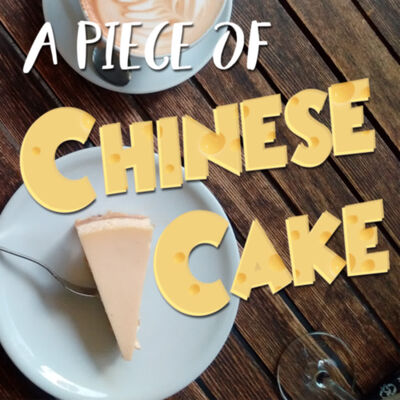 A Piece of Chinese Cake