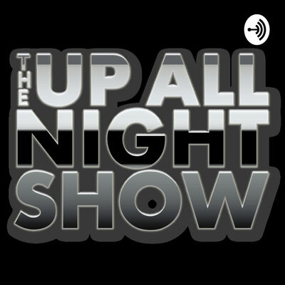 The Up All Night Show