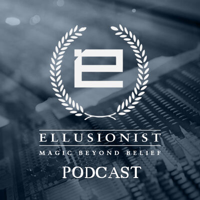 Ellusionist // Magic Beyond Belief Podcast
