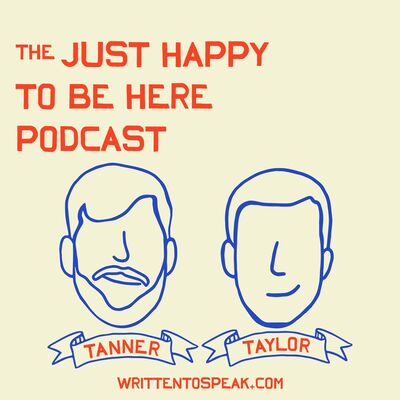 The Just Happy To Be Here Podcast