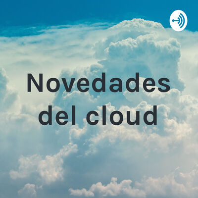 Novedades del cloud