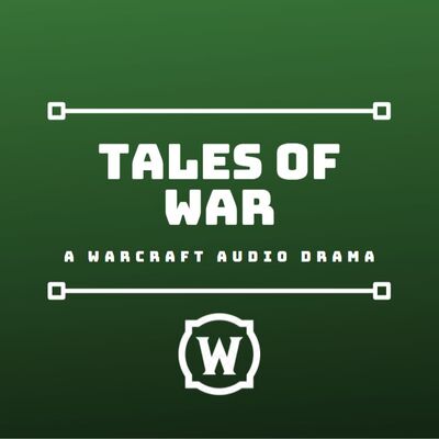 Tales of War: A Warcraft audio drama