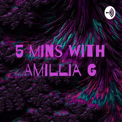 5 mins with Amillia G