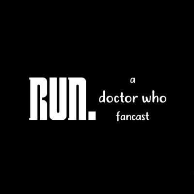 Run: A Doctor Who Fancast