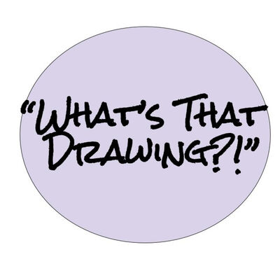 "What's That Drawing?!"
