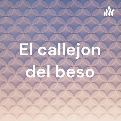El callejon del beso