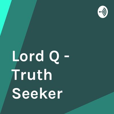 Lord Q - Truth Seeker