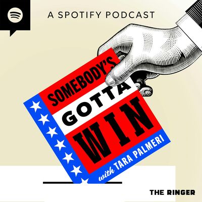 Somebody's Gotta Win with Tara Palmeri