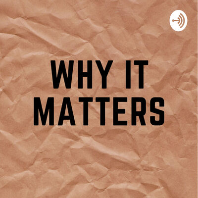 Why It Matters