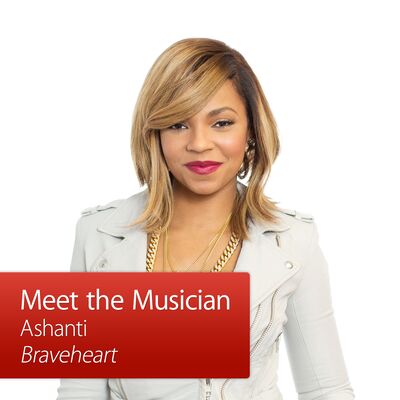 Ashanti: Meet the Musician