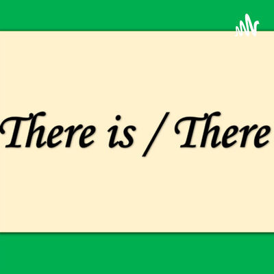 How to use there is and there are.