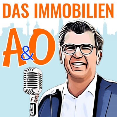 Das Immobilien A und O - DER Podcast der Immobilienwirtschaft mit Dr. Oliver Altenhövel
