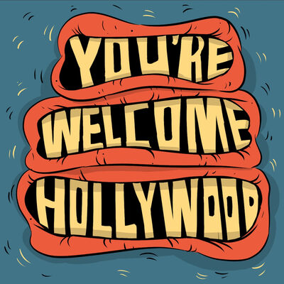 You're Welcome, Hollywood