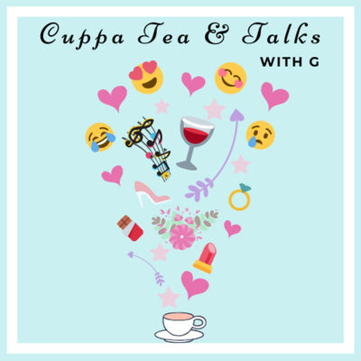 Cuppa Tea and Talks With G