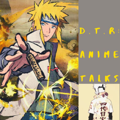 D.T.R Anime Talks