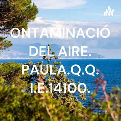 CONTAMINACIÓN DEL AIRE🍃🍀. PAULA.Q.Q. I.E.14100.