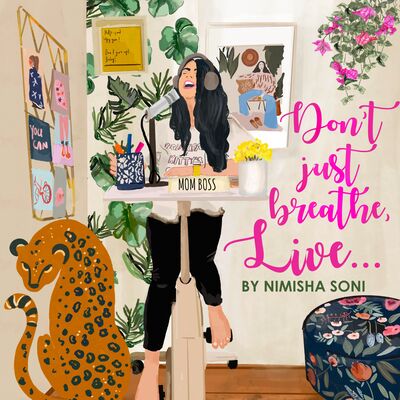 Don't Just Breathe, Live...