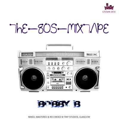 Bobby B - The 80s Mixtape Vol.1