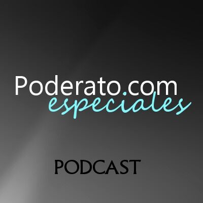 Podcasts Especiales de Poderato.com (Podcast) - www.poderato.com/podcasts