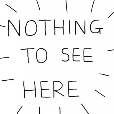 Nothing To See Here