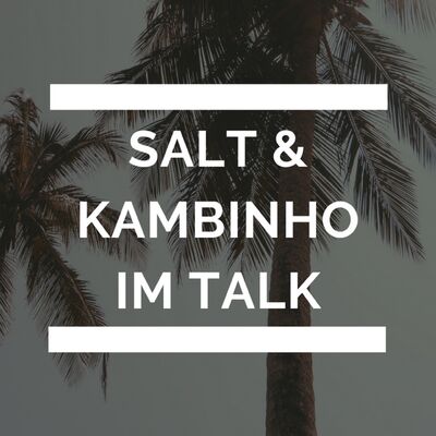 Salt X Kambinho im Talk