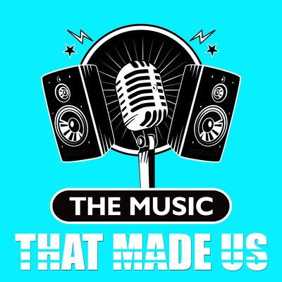 The Albums That Made Us Podcast