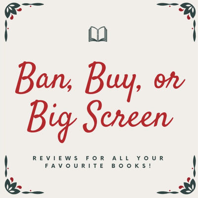 Ban, Buy, or Big Screen