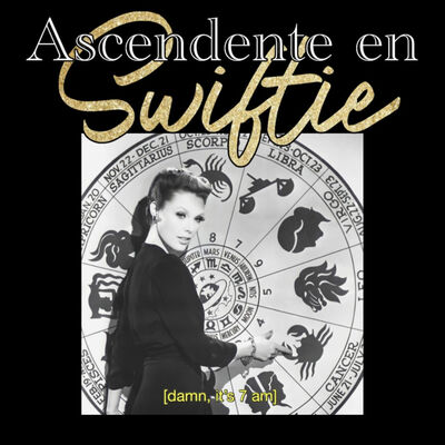 Ascendente en Swiftie