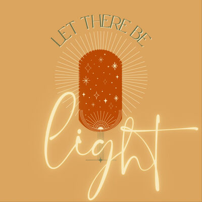 Let There Be Light Podcast