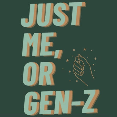 Just Me or Gen-Z