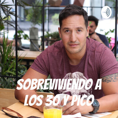 Sobreviviendo a los 30 y pico