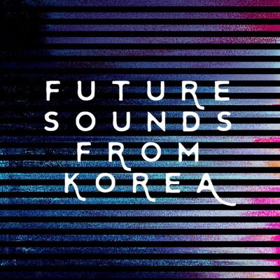 Future Sounds from Korea • Podcast