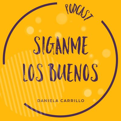 Siganme los Buenos Podcast