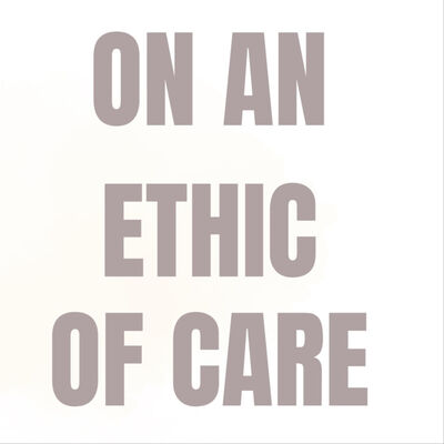 On an Ethic of Care