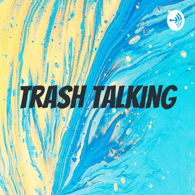Trash Talking
