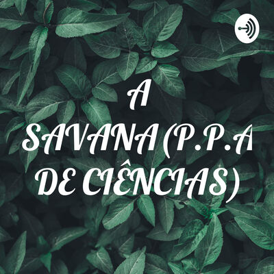 A SAVANA(P.P.A DE CIÊNCIAS)