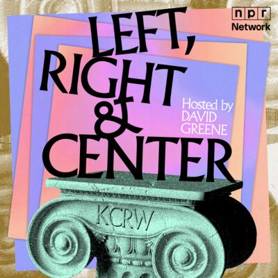 KCRW's Left, Right & Center
