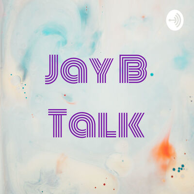 Jay B Talk