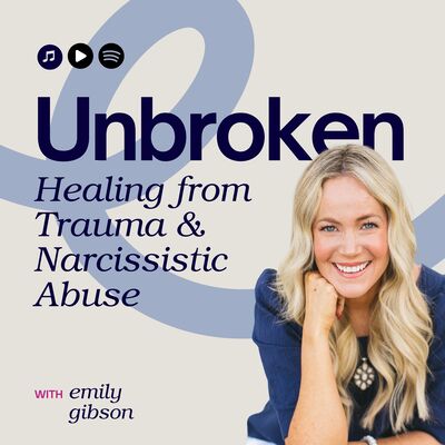 UNBROKEN: Healing From Trauma & Narcissistic Abuse