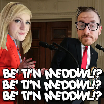 BE' TI'N MEDDWL!?