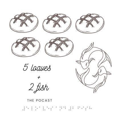 5 Loaves & 2 Fish