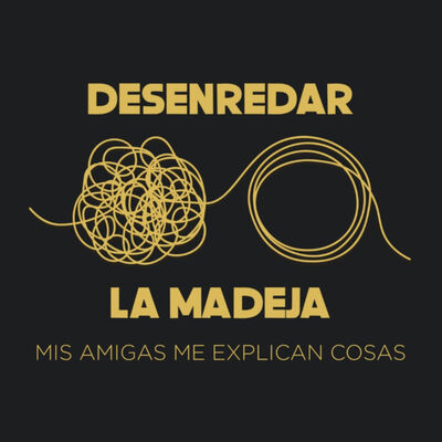 Desenredar la madeja