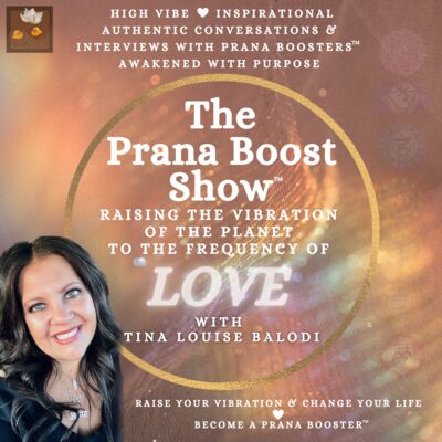 The Prana Boost Show™:Raise YOUR Vibration & Change YOUR Life! What does it take to AWAKEN WITH PURPOSE & BE A PRANA BOOSTE