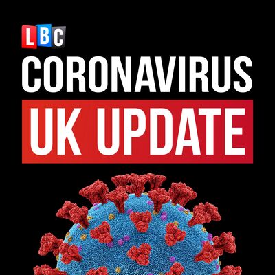 Coronavirus UK: LBC Update with Nick Ferrari