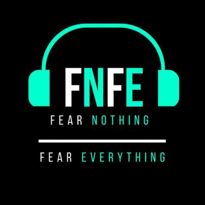 Fear Nothing or Fear Everything
