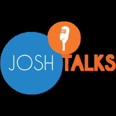 Josh Talks
